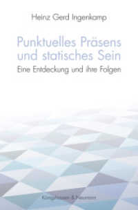 Punktuelles Präsens und statisches Sein : Eine Entdeckung und ihre Folgen （2017. 140 S. 235 mm）