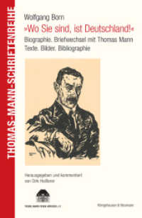 "Wo Sie sind, ist Deutschland!" : Briefwechsel mit Thomas Mann. Texte. Zeichnungen. Bibliographie (Thomas-Mann-Schriftenreihe 11) （2023. 406 S. 23.5 cm）