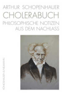 Arthur Schopenhauer. Cholerabuch : Philosophische Notizen aus dem Nachlass （2017. 196 S. 235 mm）