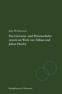 Literatur- und Wissenschaftssystem im Werk von Aldous und Julian Huxley （2017. 334 S. 235 mm）