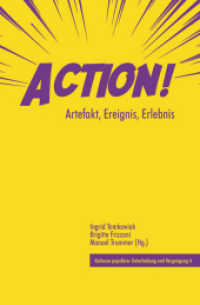 Action! : Artefakt, Ereignis, Erlebnis (Beiträge der Europäischen Ethnologie zu Kulturen populärer Unterhaltung und Vergnügung .4) （2017. 256 S. 235 mm）
