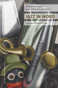 Jazz in Word : European (Non-) Fiction （2017. 464 S. 235 mm）