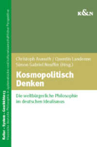 Kosmopolitisch Denken (Kultur - System - Geschichte 13) （2021. 282 S. 23.5 cm）