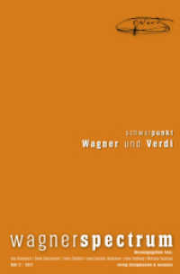 Schwerpunkt: Wagner und Verdi (wagnerspectrum 2/2017) （2017. 248 S. 235 mm）