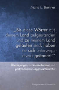 ",Bis diese Wörter aus deinem Land  aufgestanden und zu meinem Land  gelaufen sind, haben sie sich  unterwegs etwas geän : Überlegungen zur transnationalen und postmodernen Gegenwartsliteratur （2018. 168 S. 235 mm）