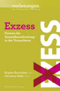 Exzess : Formen der Grenzüberschreitung in der Vormoderne (Ringvorlesungen der Universität Würzburg 16) （2017. 388 S. 235 mm）