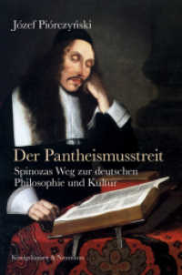 Der Pantheismusstreit : Spinozas Weg zur deutschen Philosophie und Kultur （2019. 320 S. 235 mm）