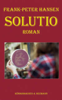 Solutio : Roman （2018. 194 S. 210 mm）