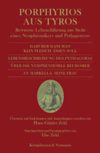 Darüber dass man kein Fleisch essen soll und drei kleine Schriften; Lebensbeschreibung des Pythagoras; Über die Nymphenh : Übersetzt und mit Anmerkungen versehen von Hans Günter Zekl. Durchgesehen und herausgegeben von Else Zekl. （2020. 300 S. 235 mm）