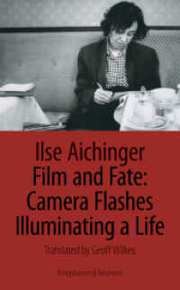 Film and Fate: Camera Flashes Illuminating a Life : Translated by Geoff Wilkes （2018. 236 S. 225 mm）