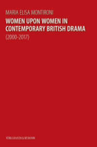 Women upon Women in Contemporary British Drama (2000-2017) （2018. 202 S. 235 mm）
