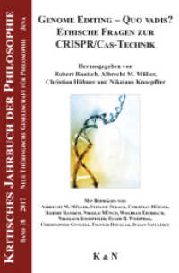 Genome Editing - Quo vadis? Ethische Fragen zur CRISPR/Cas-Technik (Kritisches Jahrbuch der Philosophie .18) （2018. 186 S. 235 mm）