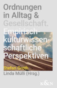 Ordnungen in Alltag & Gesellschaft : Empirisch-kulturwissenschaftliche Perspektiven （2019. 340 S. 235 mm）