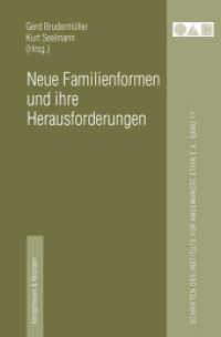 Neue Familienformen und ihre Herausforderungen (Schriften des Instituts für angewandte Ethik e.V. 17) （2018. 254 S. 235 mm）