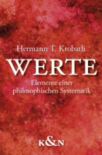 Werte : Elemente einer philosophischen Systematik （2018. 598 S. 235 mm）