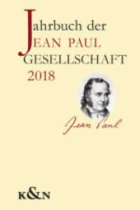 Jahrbuch der Jean Paul Gesellschaft 2018 : 53. Jahrgang (Jahrbuch der Jean Paul Gesellschaft 53) （2018. 196 S. 235 mm）