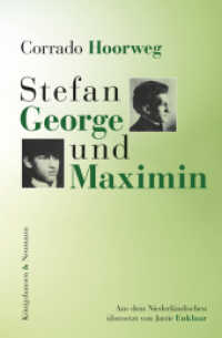 Stefan George und Maximin : Aus dem Niederländischen übersetzt von Jattie Enklaar （2018. 130 S. 235 mm）