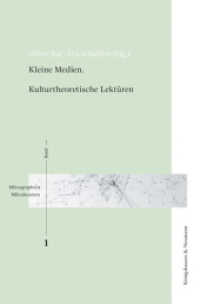 Kleine Medien. Kulturtheoretische Lektüren (Mikrographien / Mikrokosmen .1) （2019. 258 S. 235 mm）