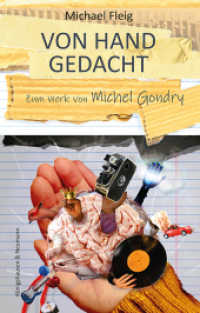 Von Hand gedacht : Zum Werk von Michel Gondry (Film - Medium - Diskurs .97) （2024. 370 S. 235 mm）