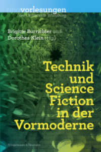 Technik und Science-Fiction in der Vormoderne (Ringvorlesungen der Universität Würzburg 17) （2018. 312 S. 235 mm）