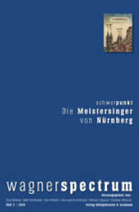 wagnerspectrum : Schwerpunkt: Die Meistersinger von Nürnberg (wagnerspectrum 2/2019) （2019. 334 S. 235 mm）
