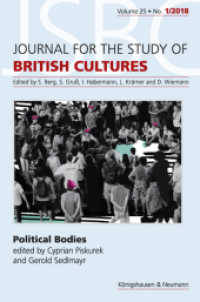 Political Bodies : Journal for the Study of British Cultures, Vol. 24, No. 2/2017 （2019. 120 S. 235 mm）