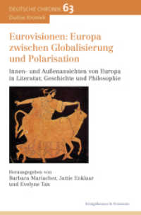 Eurovisionen: Europa zwischen Globalisierung und Polarisation : Deutsche Chronik, Band 63 (Deutsche Chronik .63) （2019. 192 S. 235 mm）