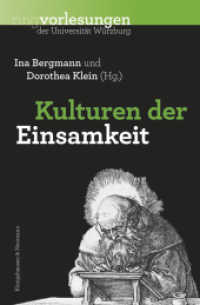 Kulturen der Einsamkeit (Ringvorlesungen der Universität Würzburg 18) （2020. 402 S. 235 mm）