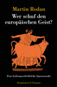 Wer schuf den europäischen Geist? : Eine kulturgeschichtliche Spurensuche （2023. 368 S. 23.5 cm）