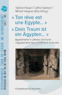 « Ton rêve est une Egypte... » « Dein Traum ist ein Ägypten...» (Deutsch-Afrikanische Studien zur Kultur- und Literaturwissenschaft 5) （2021. 284 S. 235 mm）