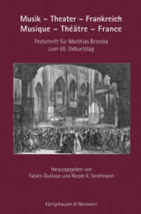 Musik - Theater - Frankreich. Musique - Théâtre - France : Festschrift für Matthias Brzoska zum 70. Geburtstag （2025. 592 S. 23.5 cm）