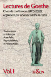Lectures de Goethe, Vol. 1 - Études sur le monde germanique, Vol. 2, 2 Teile : Littérature, civilisation, arts. Choix de conférences (2005-2020) organisées par la Société Goethe de France （2021. 962 S. 24 cm）