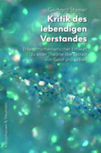 Kritik des lebendigen Verstandes : Erkenntnistheoretischer Entwurf zu einer Theorie der Einheit von Geist und Leben （2021. 200 S. 22.5 cm）