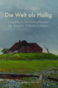 Die Welt als Hallig : Norddeutsche Heimatliteratur am Beispiel Wilhelm Lobsiens （2021. 408 S. 23.5 cm）