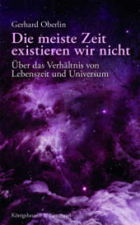 Die meiste Zeit existieren wir nicht : Über das Verhältnis von Lebenszeit und Universum （2022. 162 S. 225 mm）