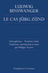 Le Cas Jürg Zünd : Schizophrénie - Troisième étude. Traduction, introduction et notes par Philippe Veysset （2022. 168 S. 23.5 cm）
