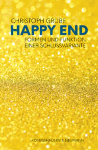 Happy End : Formen und Funktion einer Schlussvariante （2025. 200 S. 23.5 cm）