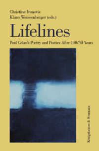 Lifelines : Paul Celan's Poetry and Poetics After 100/50 Years （2022. 294 S. 23.5 cm）