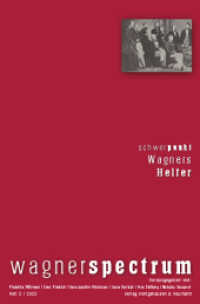 wagnerspectrum : Schwerpunkt: Wagners Helfer (wagnerspectrum 1/2022) （2022. 318 S. 23.5 cm）