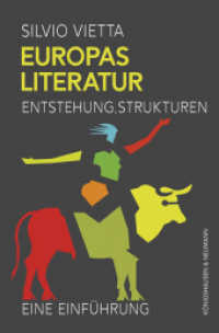 Europas Literatur : Entstehung. Strukturen. Eine Einführung （2022. 272 S. 23.5 cm）