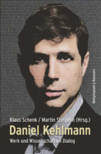 Daniel Kehlmann : Werk und Wissenschaft im Dialog （2023. 368 S. 23.5 cm）
