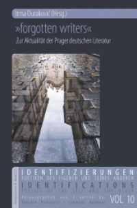 »forgotten writers« : Zur Aktualität der Prager deutschen Literatur (Identifikationen/Identifications 10) （2024. 250 S. 235 mm）