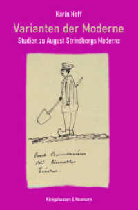 Varianten der Moderne : Studien zu August Strindbergs Dramatik （2024. 300 S. 235 mm）