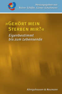 »Gehört mein Sterben mir?« : Eigenbestimmt bis zum Lebensende (Palliativmedizin und Hospizarbeit 9) （2023. 96 S. 23.5 cm）