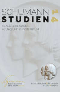 Clara Schumann : Alltag und Künstlertum (Schumann-Studien 14) （2023. 424 S. 21 cm）