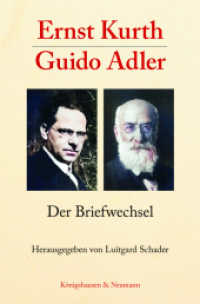 Ernst Kurth - Guido Adler : Der Briefwechsel （2024. 200 S. 235 mm）