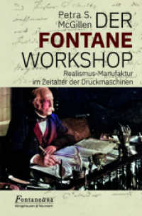Der Fontane Workshop : Realismus-Manufaktur im Zeitalter der Druckmaschinen (Fontaneana 19) （2023. 320 S. 23.5 cm）