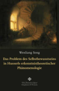 Das Problem des Selbstbewusstseins in Husserls erkenntnistheoretischer Phänomenologie (Orbis Phaenomenologicus Studien 62) （2024. 160 S. 235 mm）