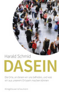 Dasein : Die Orte, an denen wir uns befinden, und was wir aus unserem Ortssein machen können （2024. 188 S. 22.5 cm）