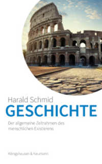 Geschichte : Der allgemeine Zeitrahmen des menschlichen Existierens. Ein Essay. （2024. 196 S. 22.5 cm）